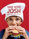 Cook with Josh (eBook): Recipes and Games for Kids